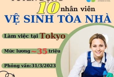 TUYỂN DỤNG 10 NHÂN VIÊN VỆ SINH TÒA NHÀ - TOKYO