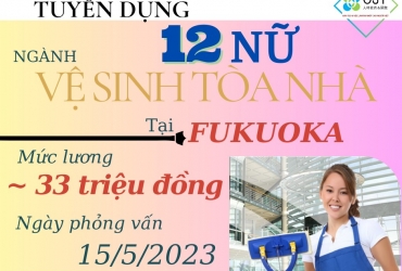 TUYỂN DỤNG 12 NỮ VỆ SINH TÒA NHÀ - FUKUOKA