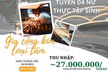 TUYỂN 04 NỮ THỰC TẬP SINH GIA CÔNG KIM LOẠI TẤM - TOYAMA