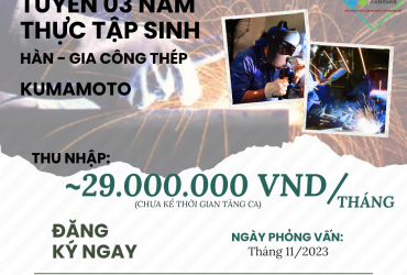 TUYỂN 03 NAM THỰC TẬP SINH HÀN - GIA CÔNG THÉP KUMAMOTO