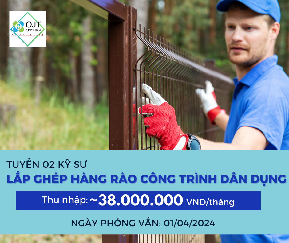 TUYỂN 02 KỸ SƯ LẮP GHÉP HÀNG RÀO CÔNG TRÌNH XÂY DỰNG